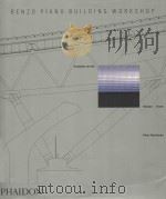 RENZO PIANO BUILDING WORKSHOP COMPLETE WORKS VOLUME THREE 1997 PDF电子版封面 9780714839332