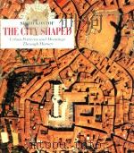 SPIRO KOSTOF THE CITY SHAPED URBAN PATTERNS AND MEANINGS THOROUGH HISTORY（1991 PDF版）