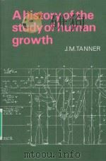 A HISTORY OF THE STUDY OF HUMAN GROWTH（ PDF版）