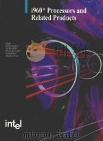 i960 PROCESSORS AND RELATED PRODUCTS 1995 PDF电子版封面 1555122345