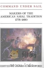 COMMAND UNDER SAIL : MAKERS OF THE AMERICAN NAVAL TRADITION 1775-1850（1985 PDF版）