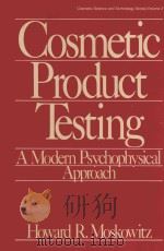COSMETIC PRODUCT TESTING:A MODERN PSYCHOPHYSICAL APPROACH 1984 PDF电子版封面 0824770900