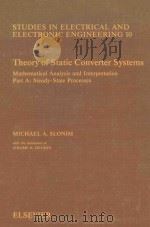 STUDIES IN ELECTRICAL AND ELECTRONIC ENGINEERING 10 THEORY OF STATIC CONVERTER SYSTEMS（1984 PDF版）