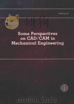 SOME PERSPECTIVES ON CAD/CAM IN MECHANICAL ENGINEERING（1984 PDF版）