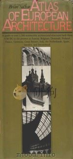 ATLAS OF EUROPEAN ARCHITECTURE 1984 PDF电子版封面 0442281498 BRIAN SACHAR