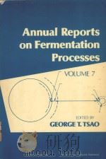 ANNUAL REPORTS ON FERMENTATION PROCESSES VOL.7（1984 PDF版）