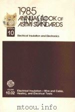 1985 ANNUAL BOOK OF ASTM STANDARDS SECTION 10 VOLUME 10.02 1985 PDF电子版封面 01922998