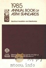 1985 ANNUAL BOOK OF ASTM STANDARDS SECTION 10 VOLUME 10.03 1985 PDF电子版封面 01922998