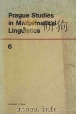 PRAGUE STUDIES IN MATHEMATICAL LINGUISTICS 6 1978 PDF电子版封面 JIRI KRAUS