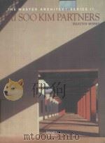THE MASTER ARCHITECT SERIES Ⅳ TAI SOO KIM PARTNERS SELECTED WORKS 1999 PDF电子版封面 1864700238