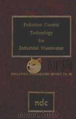POLLUTION CONTROL TECHNOLOGY FOR INDUSTRIAL WASTEWATER（1981 PDF版）