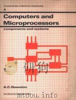 COMPUTERS AND MICROPROCESSORS COMPONENTS AND SYSTEMS（1984 PDF版）