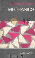 ADVANCED LEVEL MECHANICS 1973 PDF电子版封面 0713516852 A.J.FRANCIS
