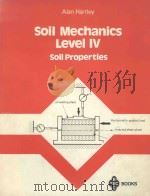 SOIL MECHANICS LEVEL IV SOIL PROPERTIES（1984 PDF版）