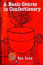 A BASIC COURSE IN CONFECTIONERY A COURSE IN CONFECTIONERY（1980 PDF版）