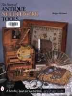The story of antique needlework tools 1999 PDF电子版封面 0764307102