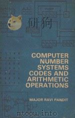 COMPUTER NUMBER SYSTEMS CODES AND ARITHMETIC OPERATIONS（1973 PDF版）