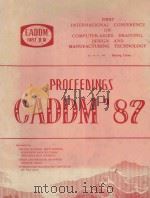 PROCEEDINGS：FIRST INTERNATIONAL CONFERENCE ON COMPUTER-AIODED DRAFTING DESIGN AND MANUFACTURING TECH（1987 PDF版）