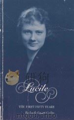 LUCILE:THE FIRST FIFTY YEARS 1994 PDF电子版封面 096144438X
