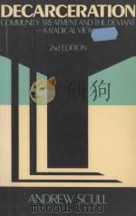 DECARCERATION:COMMUNITY TREATMENT AND THE DEVIANT A RADICAL VIEW  SECOND EDITION（1984 PDF版）