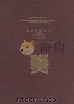 LONDON IN THE TIME OF THE TUDORS 1986 PDF电子版封面 4895512320