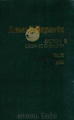 ANNUAL REPORTS ON THE PROGRESS OF CHEMISTRY VOLUME 83，1986 SECTION B ORGANIC CHEMISTRY（1977 PDF版）