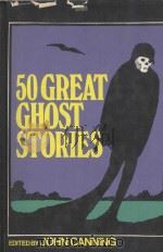 50 GREAT GHOST STORIES PDF电子版封面 0517136708 JOHN CANNING