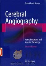 CEREBRAL ANGIOGRAPHY NORMAL ANATOMY AND VASCULAR PATHOLOGY SECOND EDITION PDF电子版封面 9783642544033