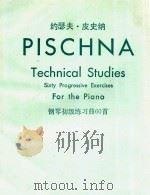 TECHNICAL STUDIES SIXTY PROGRESSIVE EXERCISES FOR THE PIANO=钢琴初级练习曲60首（1904 PDF版）
