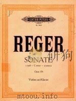 SONATE IN CMOLL FUR VIOLINE UND KLAVIER OPUS 139=雷格尔:C小调奏鸣曲 PDF电子版封面 REGER