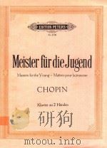 MASTERS FOR THE YOUNG-MAITRES POUR LA JEUNESSE CHOPIN KLAVIER ZU 2 HANDEN（1987 PDF版）