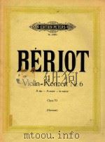 VIOLIN-KONZERT NR.6 A DUE-A MAJOR-LA MAJEUR OPUS70=小提琴协奏曲第6号作品70 PDF电子版封面 BERIOT