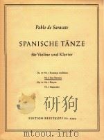SPANISCHE TANZE FUR VIOLINE UND KLAVIER=沙拉隆蒂西班牙舞曲作品22第2号(小提琴钢琴)     PDF电子版封面    PABLO DE SARASATE 