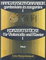 KONZERTSTUCKE FUR VIOLONCELLO UND KLAVIER I PDF电子版封面 HANGVERSENYDARABOK