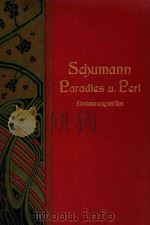 Paradies u.Peri Klavierauszug mit Text=舒曼：天国的地狱     PDF电子版封面    Rob.Schumann 