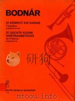 21首简短乐曲(二支或三支圆号)(外文) 1955 PDF电子版封面 博德纳尔
