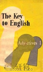 THE KEY TO ENGLISH ADJECTIVES 1 PDF电子版封面