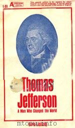 THOMAS JEFFERSON A MAN WHO CHANGED THE WORLD 1967 PDF电子版封面 GENE LISITZKY