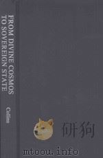 FROM DIVINE COSMOS TO SOVEREIGN STATE:AN INTELLECTUAL HISTORY OF CONSCIOUSNESS AND THE IDEA OF ORDER（1989 PDF版）