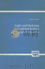 Light and Darkness in Gottfried Keller's《Der grüne Heinrich》 1976 PDF电子版封面 3416012631 LUCIE KARCIC