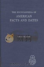 THE ENCYCLOPEDIA OF AMERICAN FACTS AND DATES  SIXTH EDITION（1972 PDF版）