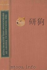 THE NEOCLASSICAL THEORY OF PRODUCTION AND DISTRIBUTION（1969 PDF版）