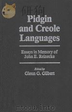 Pidgin and Creole Languages:Essays in Memory of John E.Reinecke 1987 PDF电子版封面 082481021X Glenn G.Gilbert