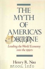 THE MYTH OF AMERICA'S DECLINE:Leading the World Economy into the 1990s（1990 PDF版）