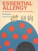 ESSENTIAL ALLERGY:An Illustrated Text for Students and Specialists 1986 PDF电子版封面 0632011882 NIELS MYGIND