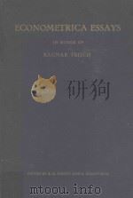 ECONOMETRICA ESSAYS IN HONOR OF RAGNAR FRISCH IN THE YEAR OF HIS SIXTY-FIFTH BIRTHDAY（1960 PDF版）