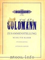 Zusammenstellung Musik fur Blaser(1976)=古德曼：管乐曲《集合》   1977  PDF电子版封面    Friedrich Goldmann 