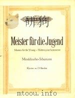Meister fur die Jugend Mendelssohn=Schumann Klavier zu 2 Handen=青年钢琴名曲集 第三集 1987 PDF电子版封面