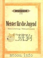 Meister fur die Jugend Haydn=Mozart Klavier zu 2 Handen=青年钢琴名曲集 第一集 1987 PDF电子版封面