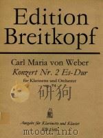 KONZERT NR.2 ES-DUR FUR KLARINETTE UND ORCHESTER OP.74=降E大调第二单簧管协奏曲(单簧管和钢琴)(德文)（ PDF版）